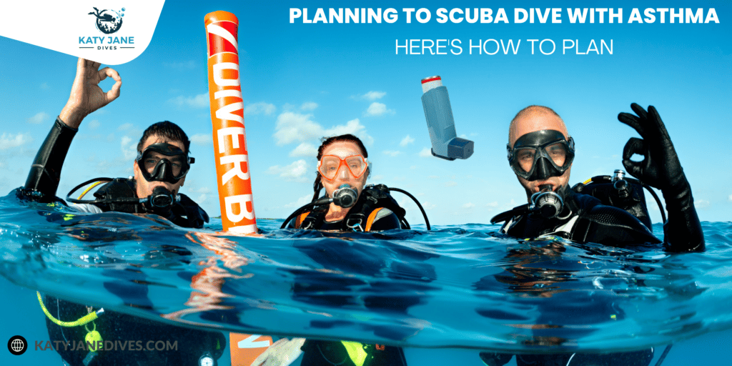 Planning to Scuba Dive With Asthma